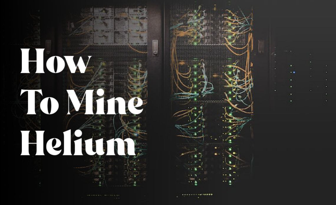 Beginners Guide on How to Mine Helium